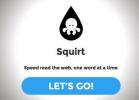 แอพ Squirt Browser ให้คุณอ่านเว็บด้วยความเร็ว 950 คำต่อนาที