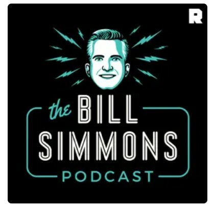 El podcast de Bill Simmons.
