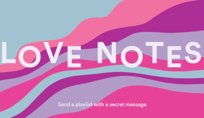 הערות אהבה של Spotify בואו לשלוח ולנטיינס מוזיקליים
